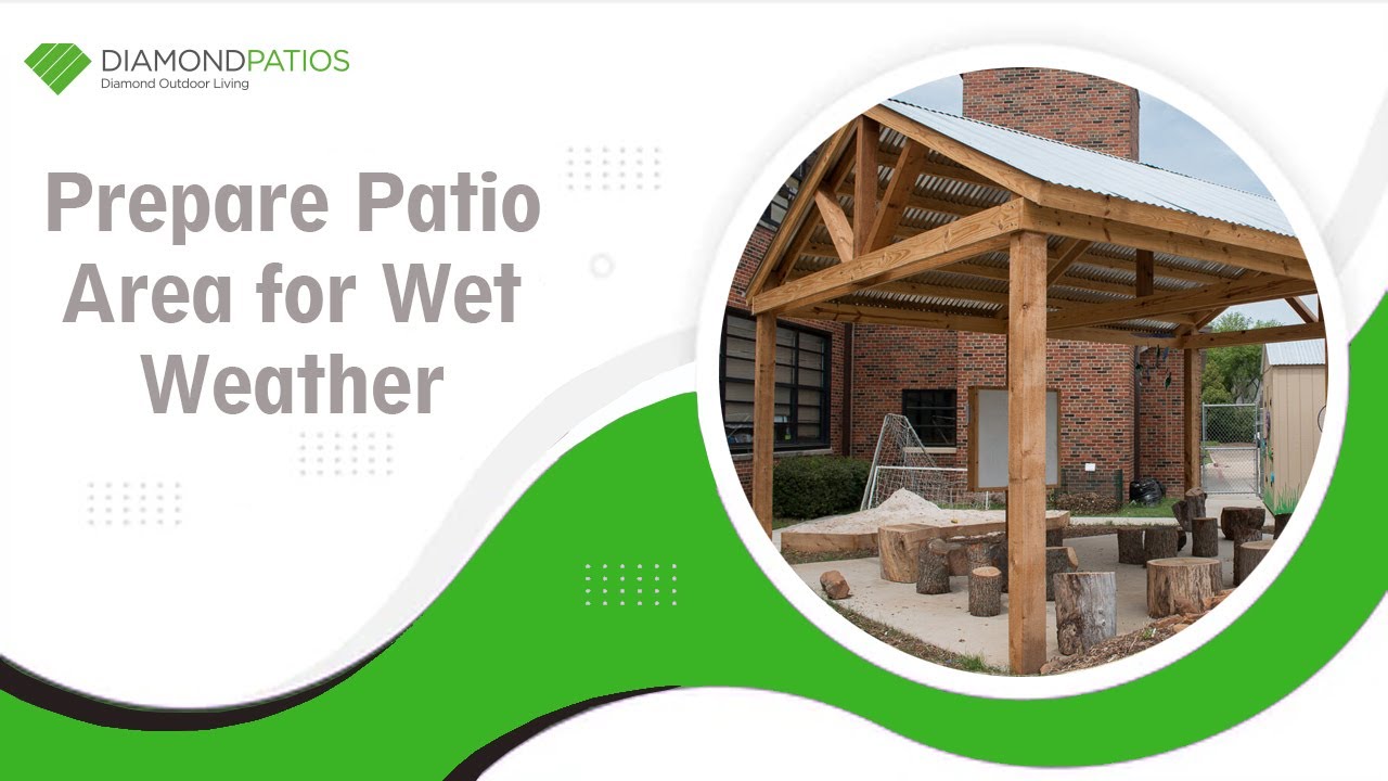 Prepare Patio Area for Wet Weather - Brisbane, Gold Coast - Diamond Patios