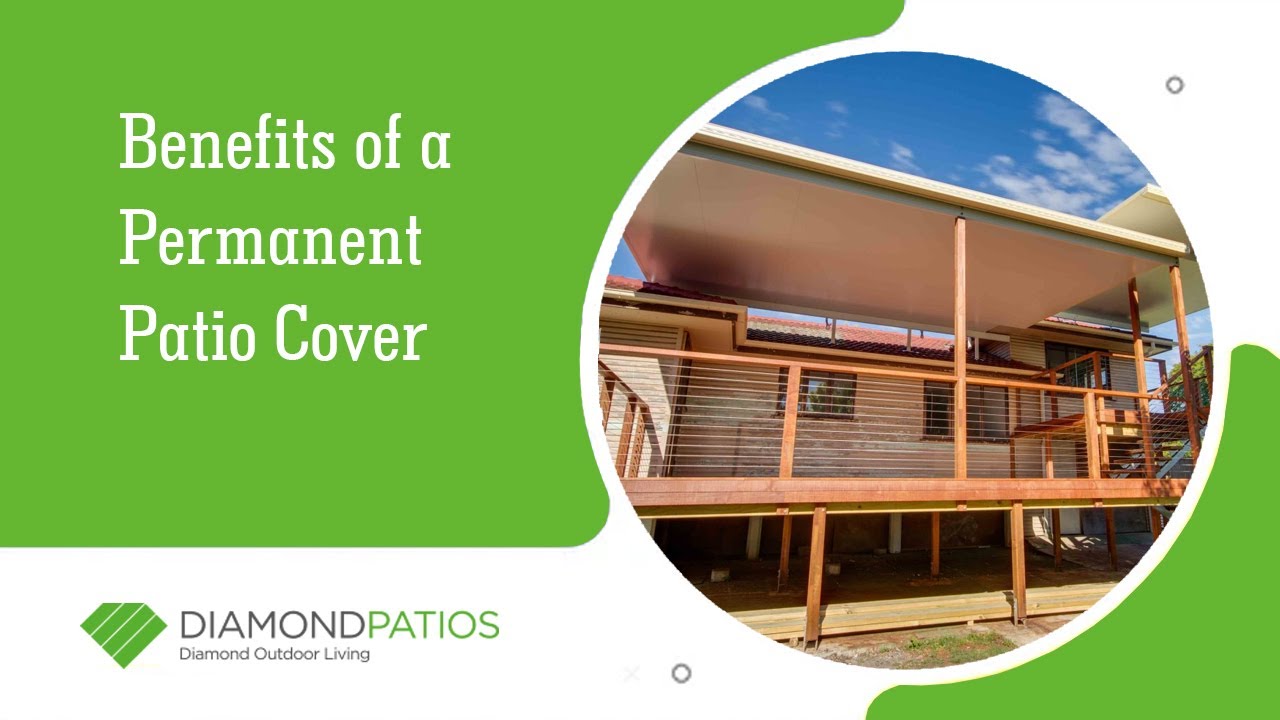 Benefits of a Permanent Patio Cover - Brisbane, Gold Coast - Diamond Patios